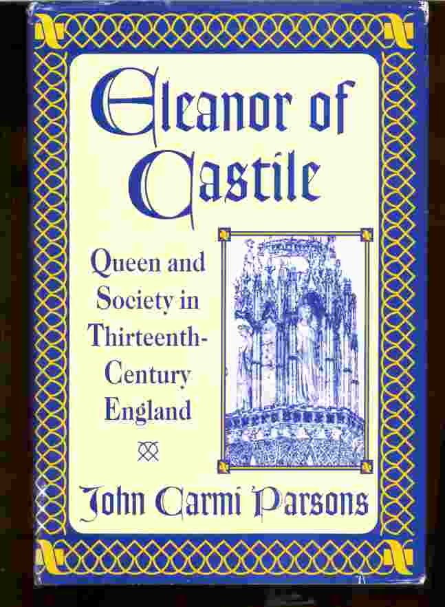 Image for ELEANOR OF CASTILE Queen and Society in Thirteenth-Century England
