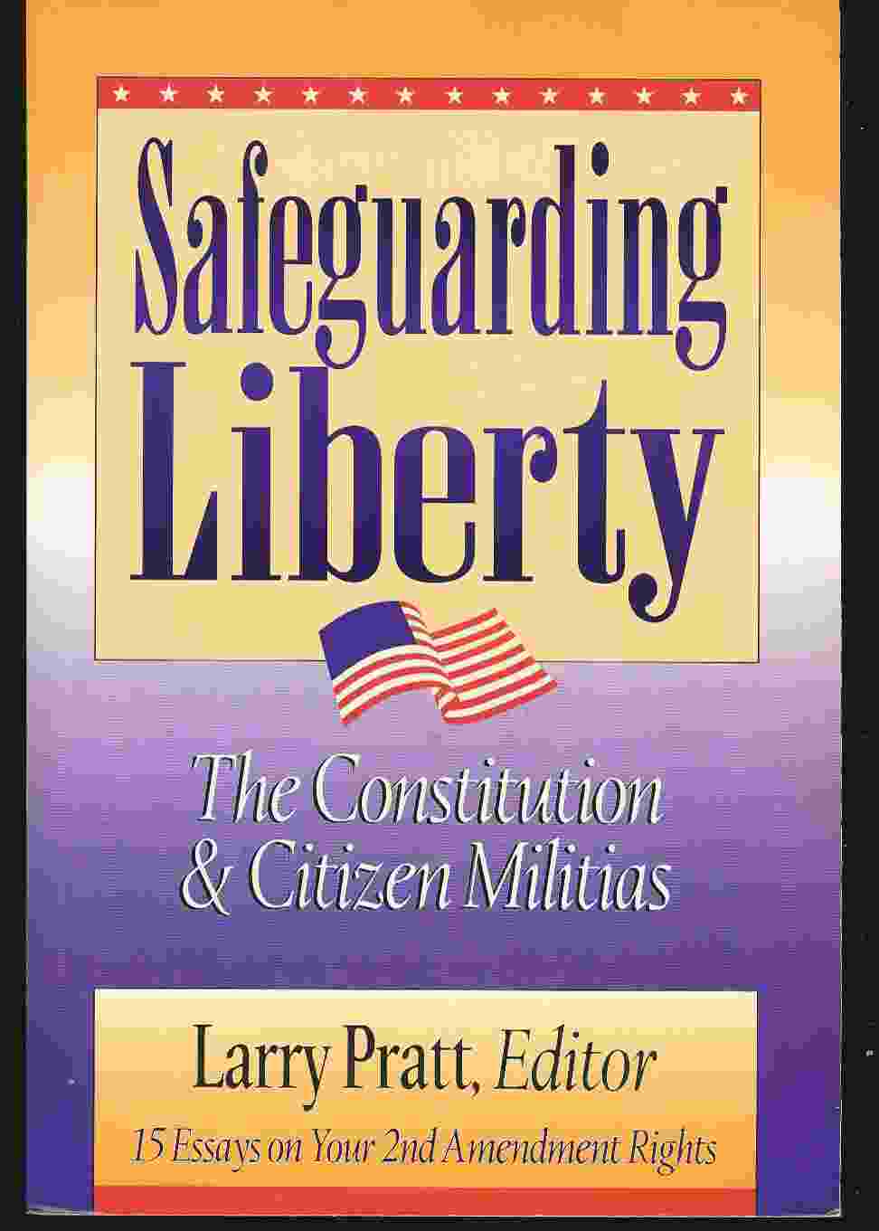 Image for SAFEGUARDING LIBERTY, THE CONSTITUTION & CITIZEN MILITIAS