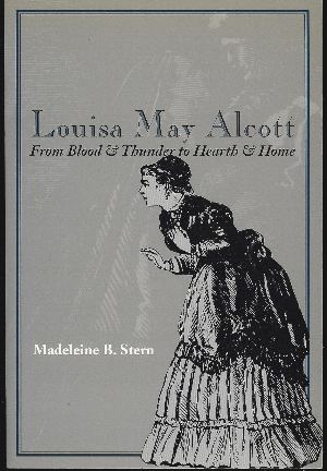 Image for LOUISA MAY ALCOTT From Blood & Thunder to Hearth & Home