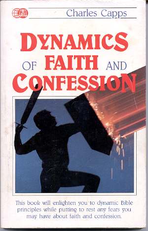Image for DYNAMICS OF FAITH AND CONFESSION