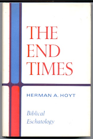 Image for THE END TIMES Biblical Eschatology