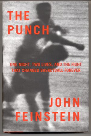 Image for THE PUNCH: ONE NIGHT, TWO LIVES, AND THE FIGHT THAT CHANGED BASKETBALL FOREVER