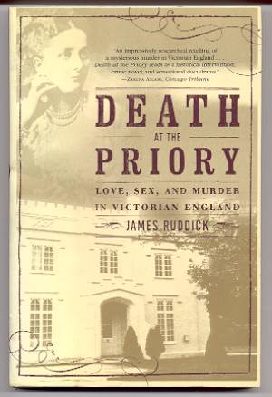 Image for DEATH AT THE PRIORY: LOVE, SEX, AND MURDER IN VICTORIAN ENGLAND