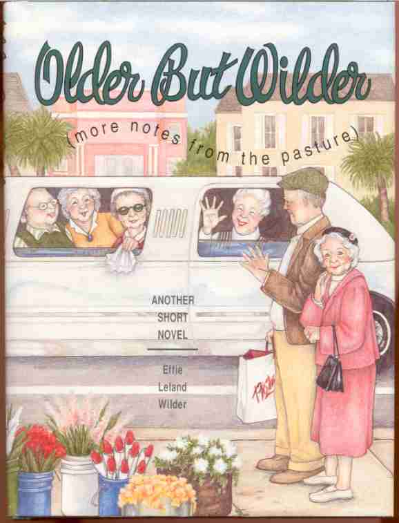 Image for OLDER BUT WILDER more notes from the pasture