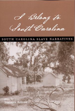 Image for I BELONG TO SOUTH CAROLINA: SOUTH CAROLINA SLAVE NARRATIVES