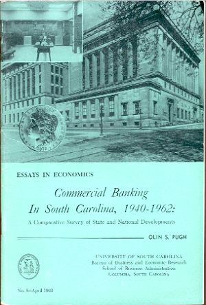 Image for COMMERCIAL BANKING IN SOUTH CAROLINA, 1940-1962 A comparative survey of State and National developments