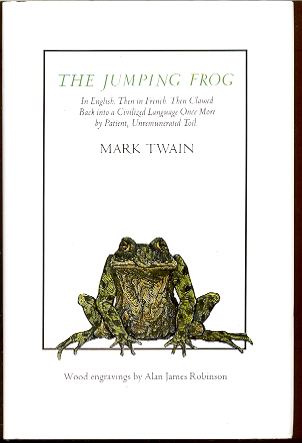 Image for THE JUMPING FROG In English. Then in French. Then Clawed Back Into a Civilized Language Once, More by Patient, Unremunerated Toil