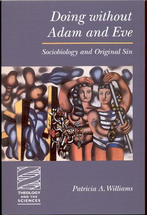 Image for DOING WITHOUT ADAM AND EVE Sociobiology and Original Sin