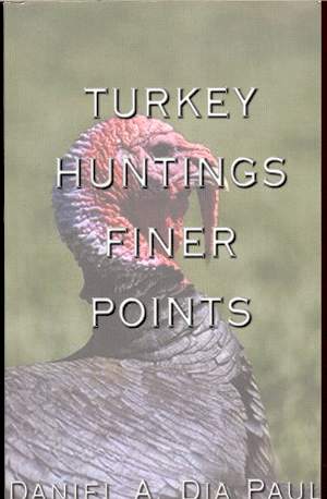 Image for TURKEY HUNTINGS FINER POINTS