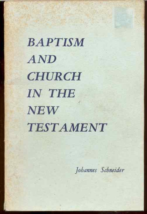 Image for BAPTISM AND CHURCH IN THE NEW TESTAMENT