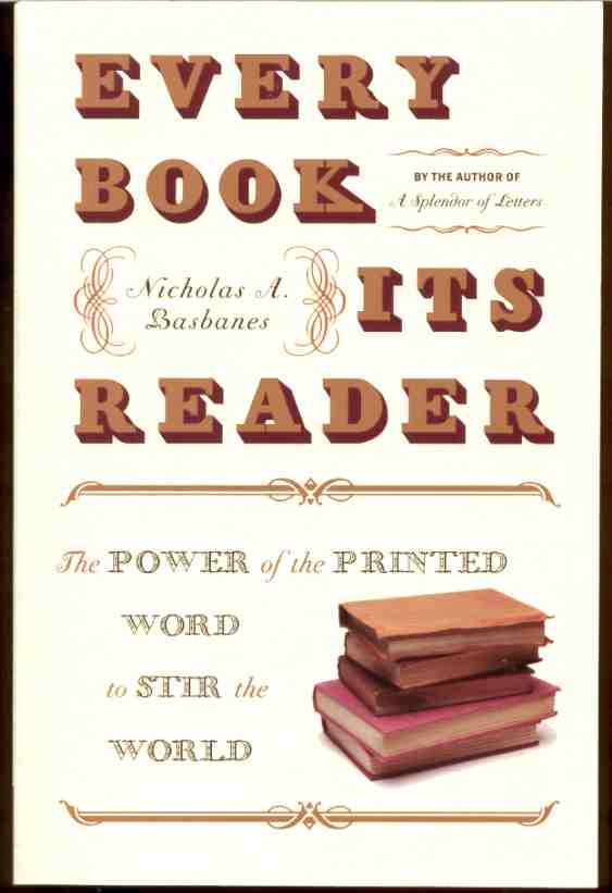 Image for EVERY BOOK ITS READER The Power of the Printed Word to Stir the World