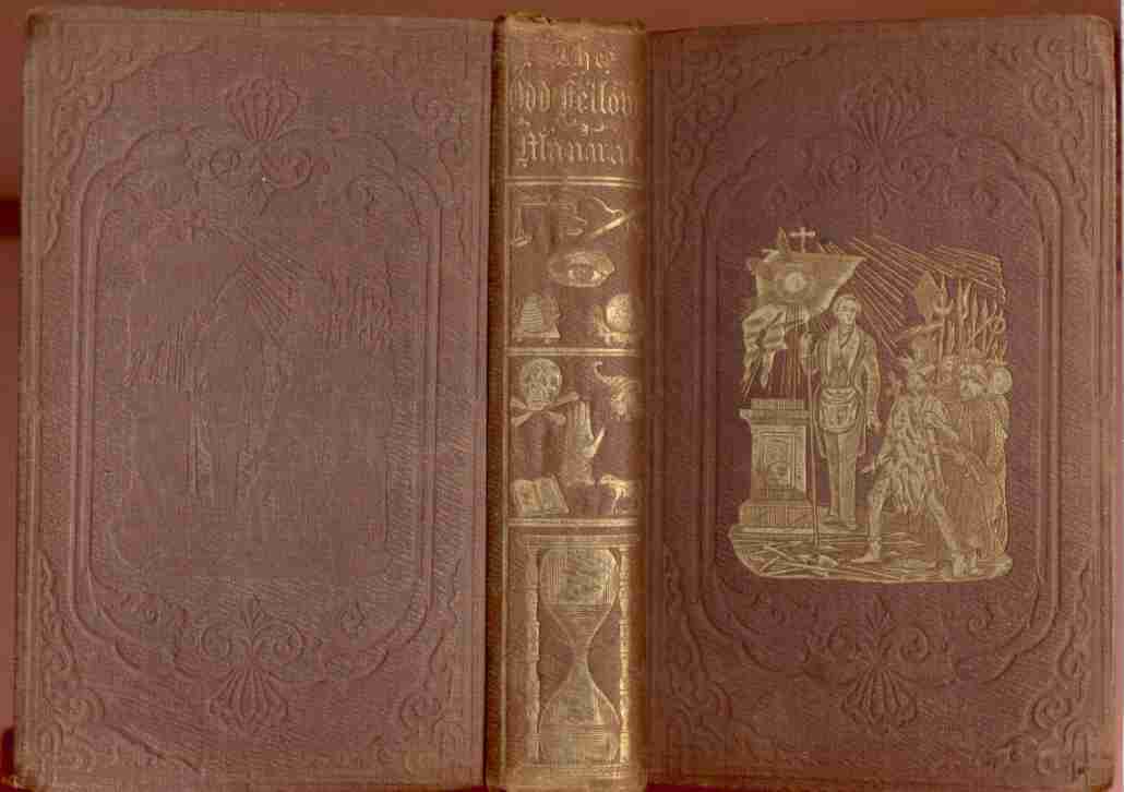 Image for THE ODD-FELLOW'S MANUAL Illustrating the History, Principles, and Government of the Order, and the Instructions and Duties of Every Degree, Station and Office in Odd-Fellowship...