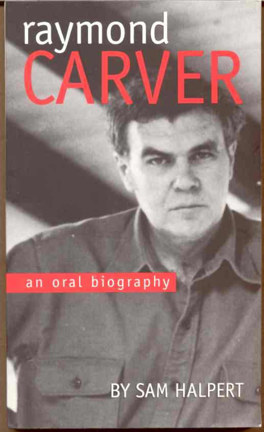 Image for RAYMOND CARVER An Oral Biography