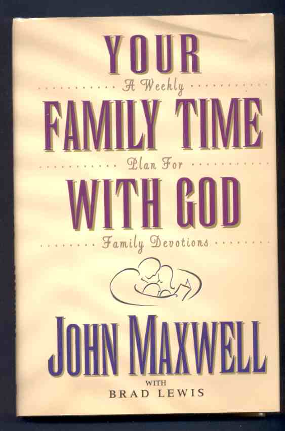 Image for YOUR FAMILY TIME WITH GOD A Weekly Plan for Family Devotions