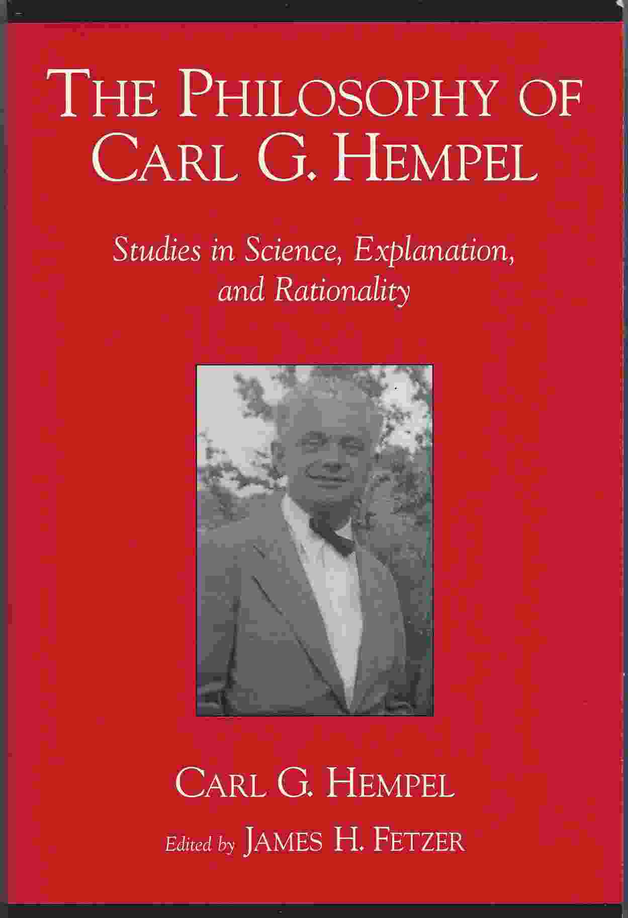 Image for THE PHILOSOPHY OF CARL G. HEMPEL Studies in Science, Explanation, and Rationality