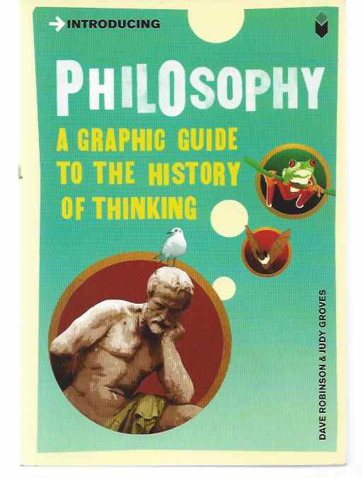Image for INTRODUCING PHILOSOPHY A Graphic Guide to the History of Thinking
