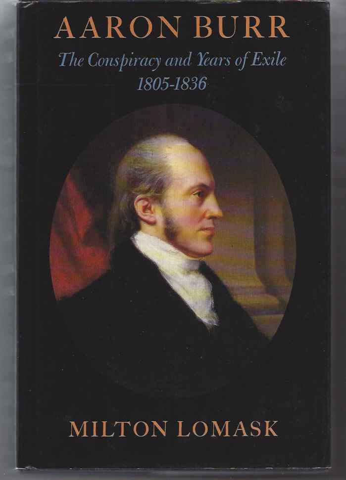 Image for AARON BURR The Conspiracy and Years of Exile, 1805-1836