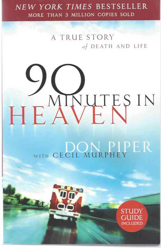 Image for 90 MINUTES IN HEAVEN A True Story of Death and Life