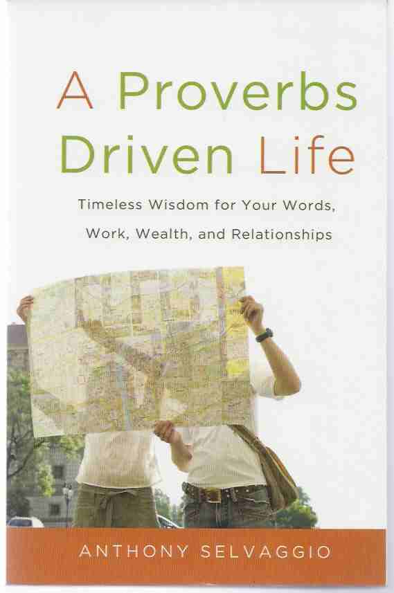 Image for A PROVERBS DRIVEN LIFE Timeless Wisdom for Your Words, Work, Wealth, and Relationships