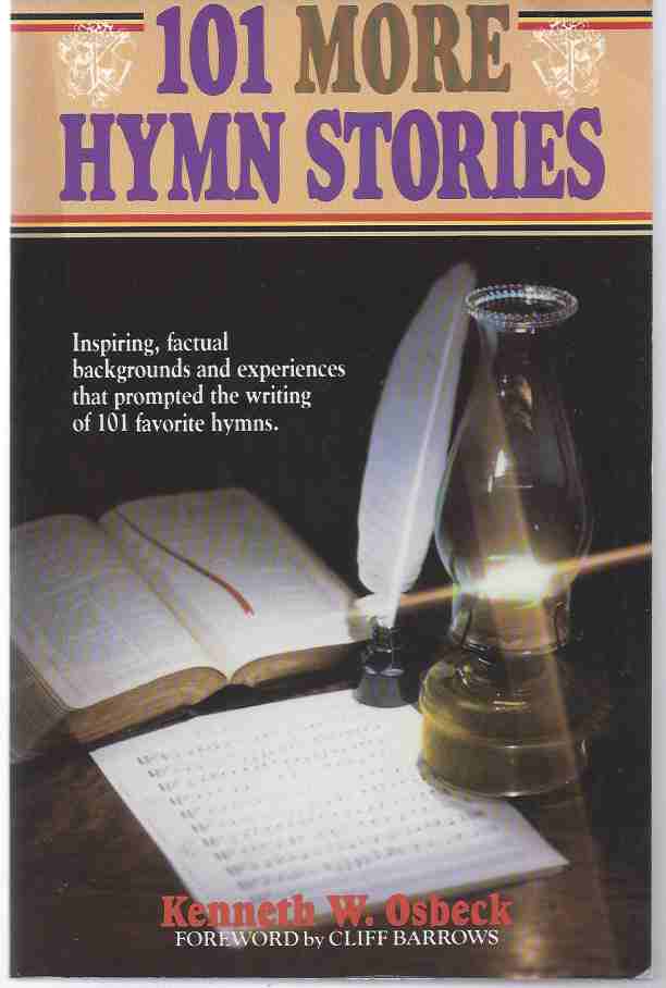 Image for 101 MORE HYMN STORIES The Inspiring True Stories Behind 101 Favorite Hymns