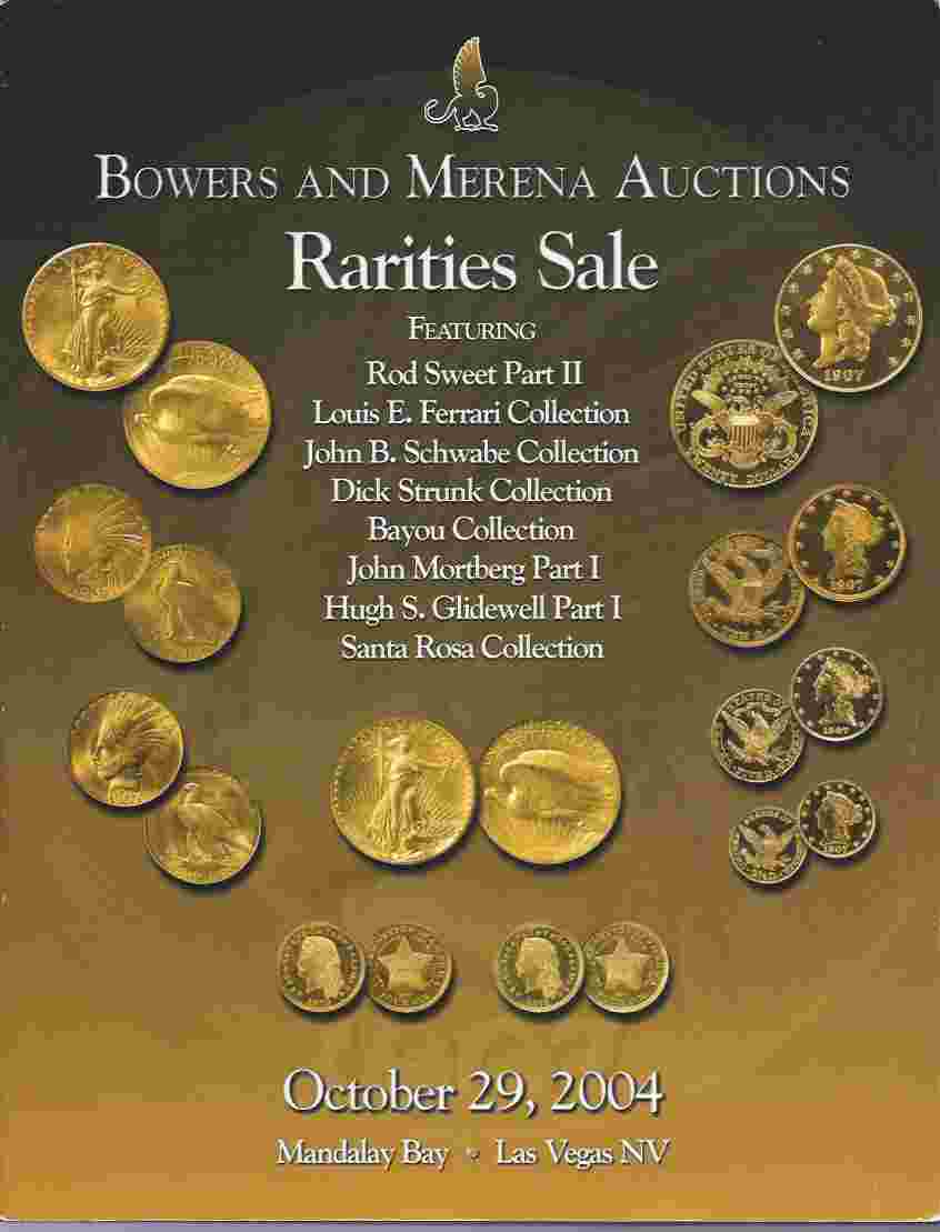 Image for BOWERS AND MERENA AUCTIONS: RARITIES SALE, OCTOBER 29, 2004