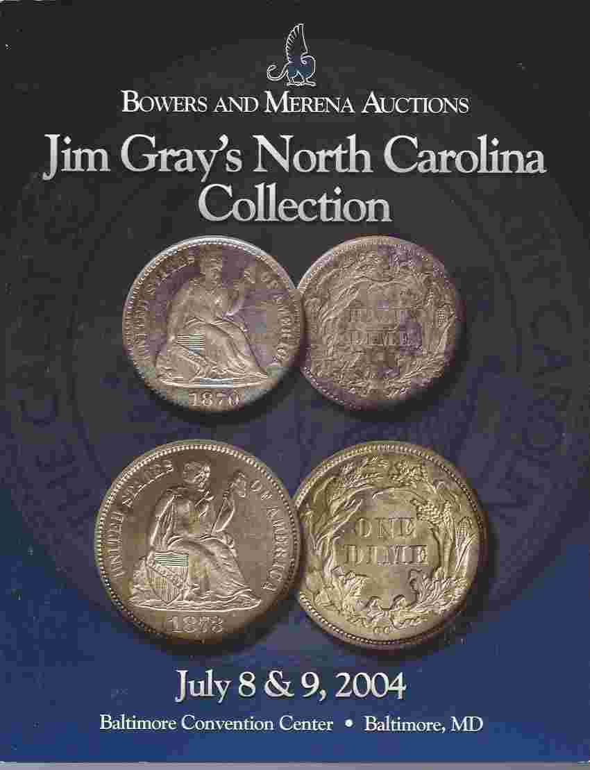 Image for BOWERS AND MERENA AUCTIONS: JIM GRAY'S NORTH CAROLINA COLLECTION