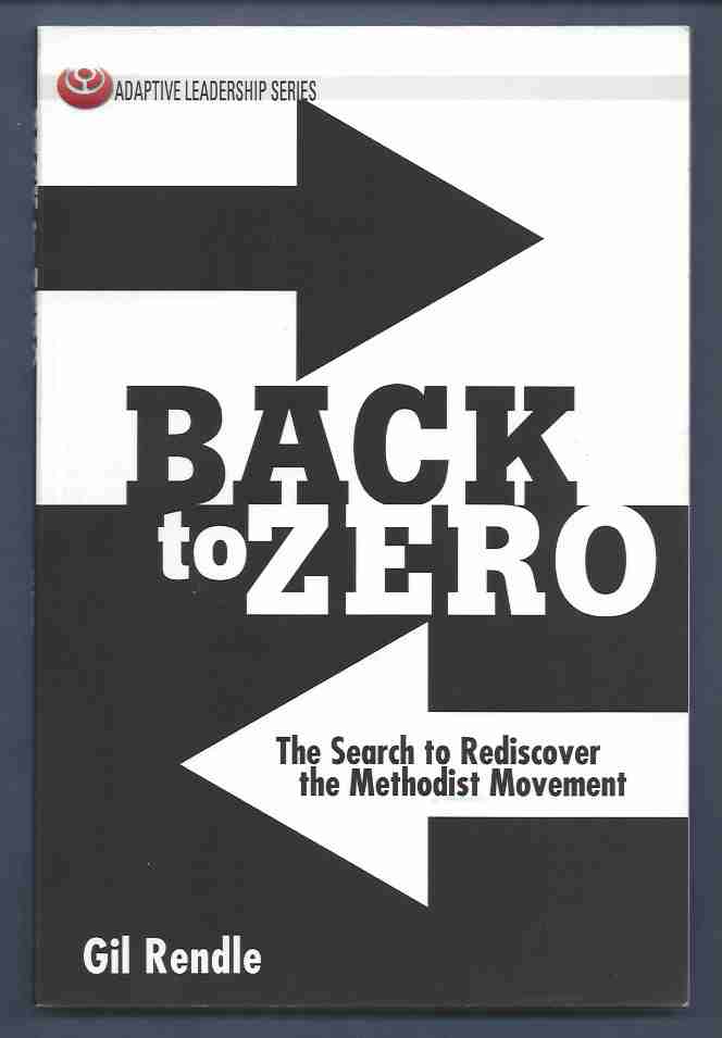Image for BACK TO ZERO The Search to Rediscover the Methodist Movement
