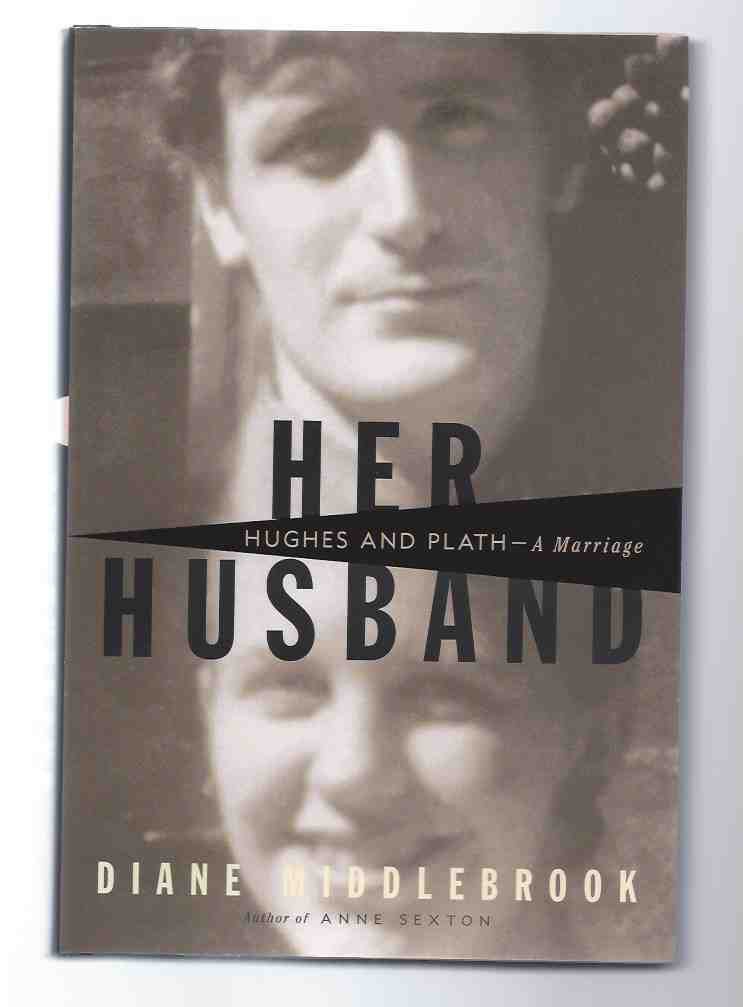 Image for HER HUSBAND Hughes and Plath, a Marriage