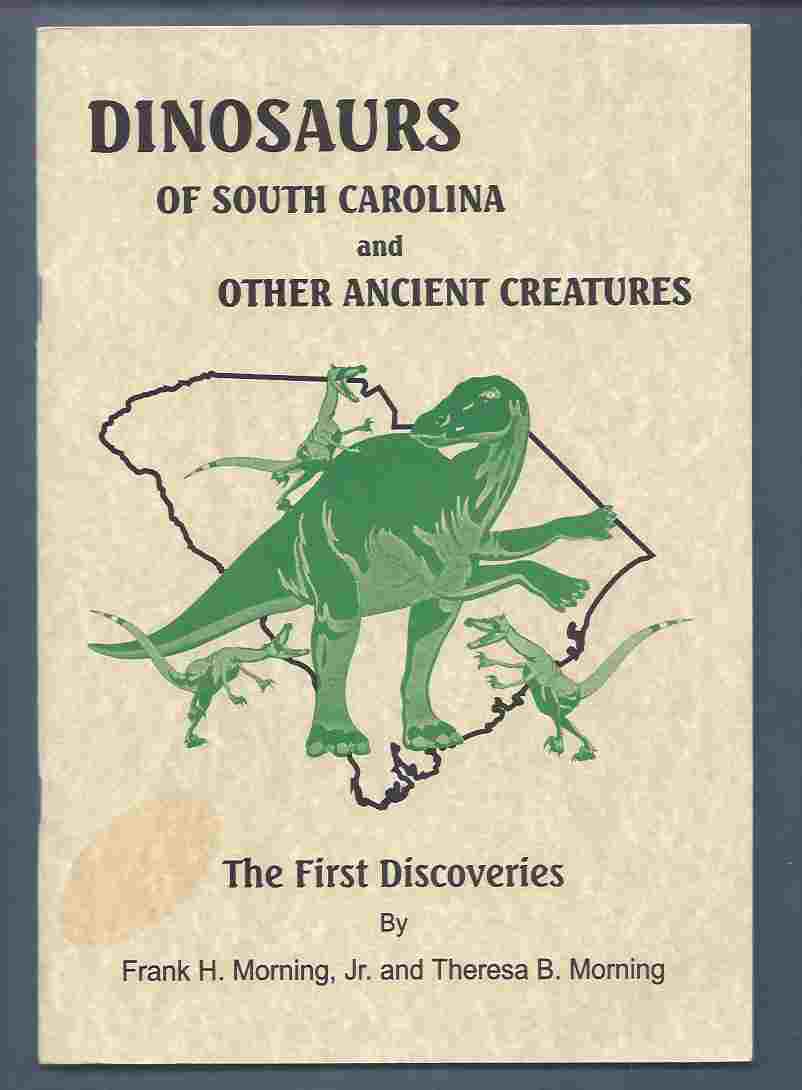 Image for DINOSAURS OF SOUTH CAROLINA AND OTHER ANCIENT CREATURES The First Discoveries