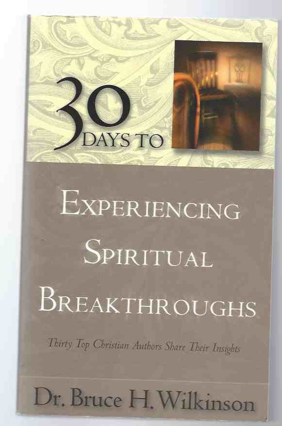 Image for 30 DAYS TO EXPERIENCING SPIRITUAL BREAKTHROUGHS