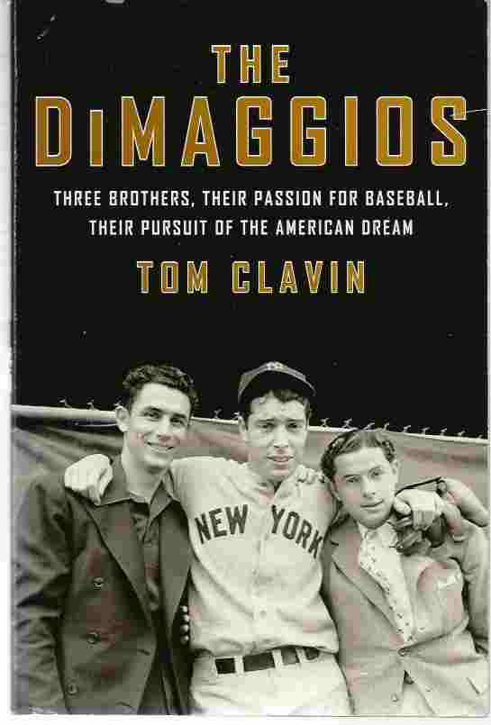 Image for THE DIMAGGIOS Three Brothers, Their Passion for Baseball, Their Pursuit of the American Dream