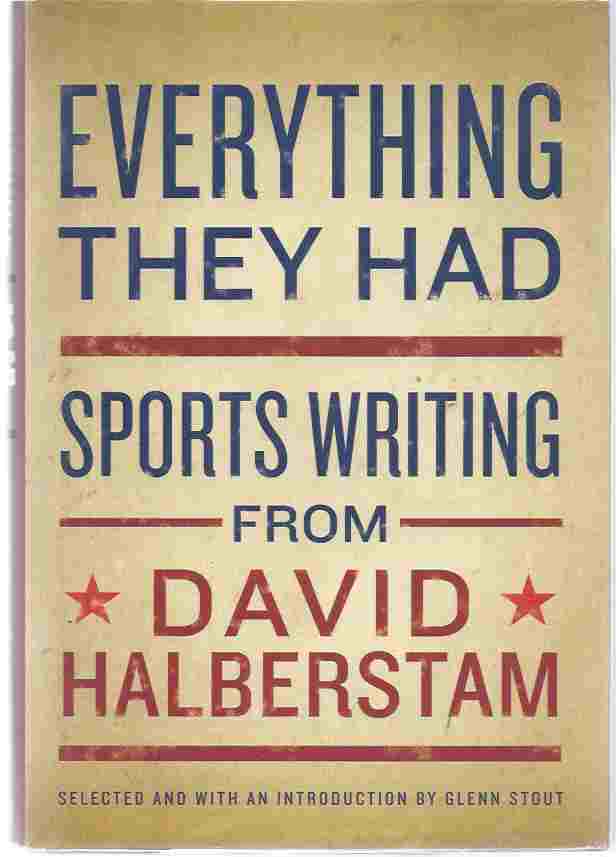 Image for EVERYTHING THEY HAD, SPORTS WRITING FROM DAVID HALBERSTAM