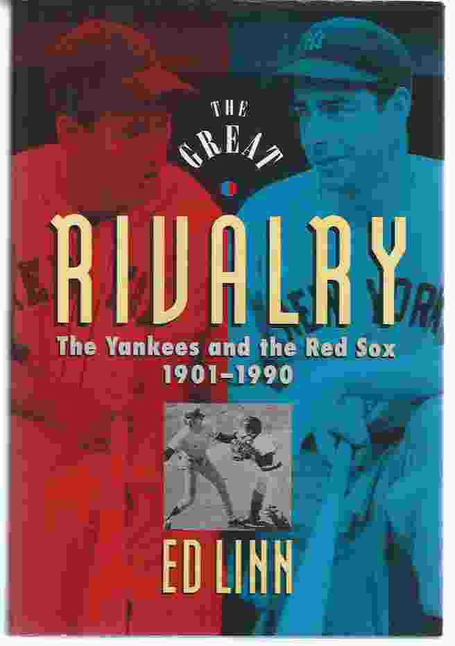 Image for THE GREAT RIVALRY: THE YANKEES AND THE RED SOX, 1901-1990