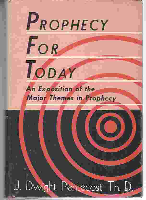 Image for PROPHECY FOR TODAY An Exposition of the Major Themes in Prophecy