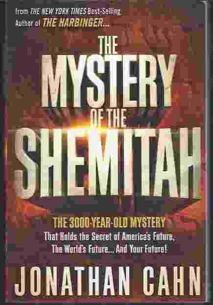 Image for THE MYSTERY OF THE SHEMITAH The 3,000-Year-Old Mystery That Holds the Secret of America's Future, the World's Future, and Your Future!