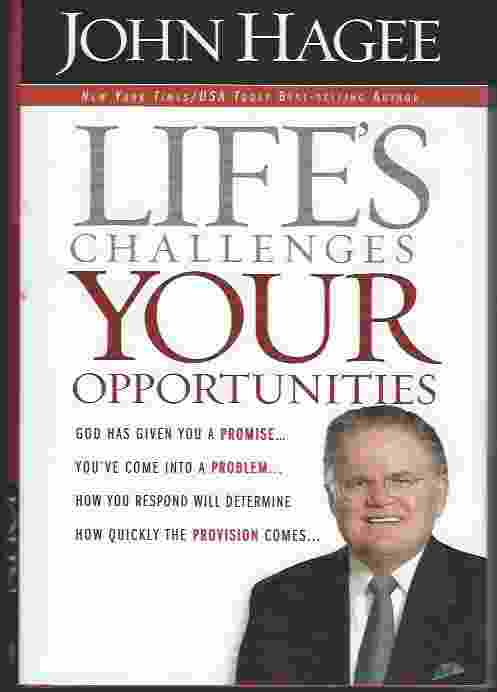 Image for LIFE'S CHALLENGES, YOUR OPPORTUNITIES God Has Given You A Promise...You've Come Into A Problem...How You Respond Will Determine How Quickly The Provision Comes...