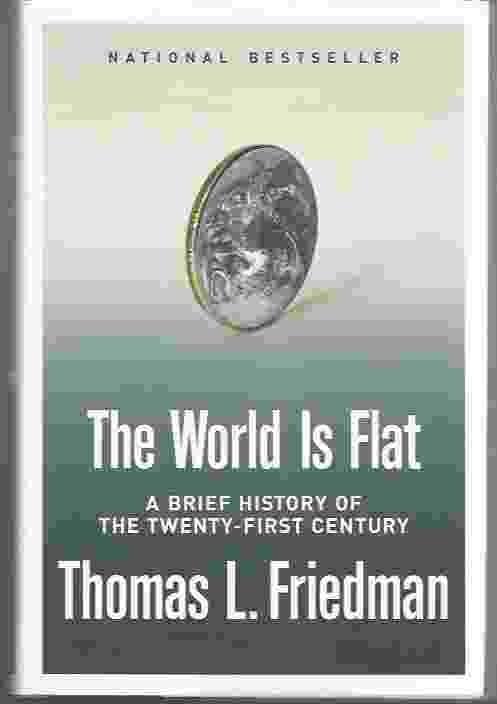 Image for THE WORLD IS FLAT, A BRIEF HISTORY OF THE TWENTY-FIRST CENTURY