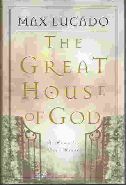 Image for THE GREAT HOUSE OF GOD A Home for Your Heart