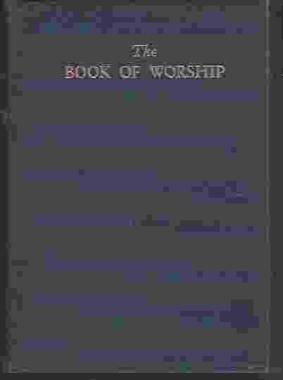 THE BOOK OF WORSHIP FOR CHURCH AND HOME Image for THE BOOK OF WORSHIP FOR CHURCH AND HOME