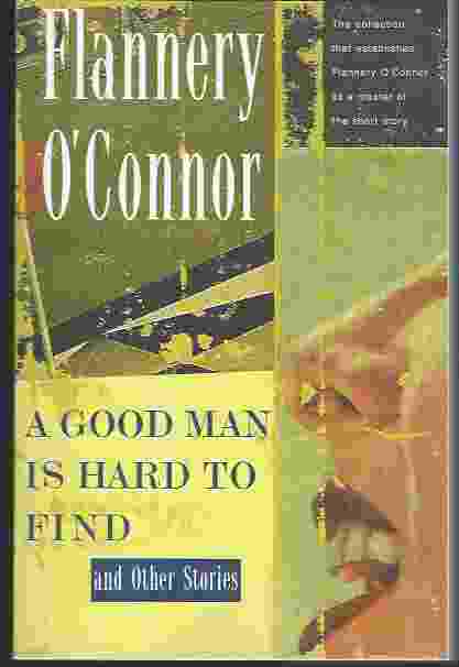 Image for A GOOD MAN IS HARD TO FIND AND OTHER STORIES