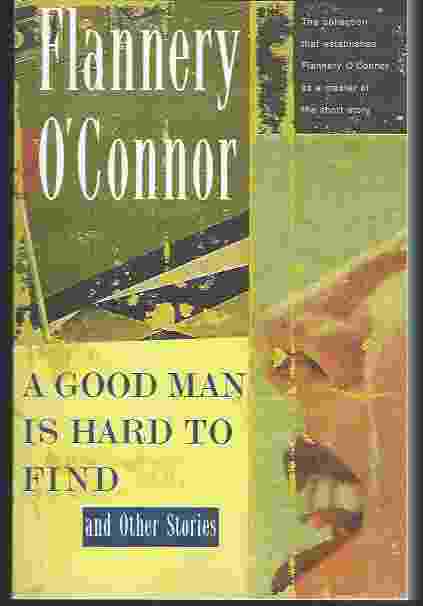 Image for A GOOD MAN IS HARD TO FIND AND OTHER STORIES