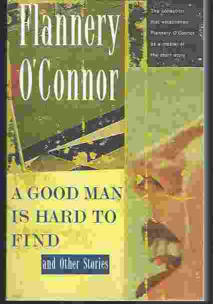 Image for A GOOD MAN IS HARD TO FIND AND OTHER STORIES