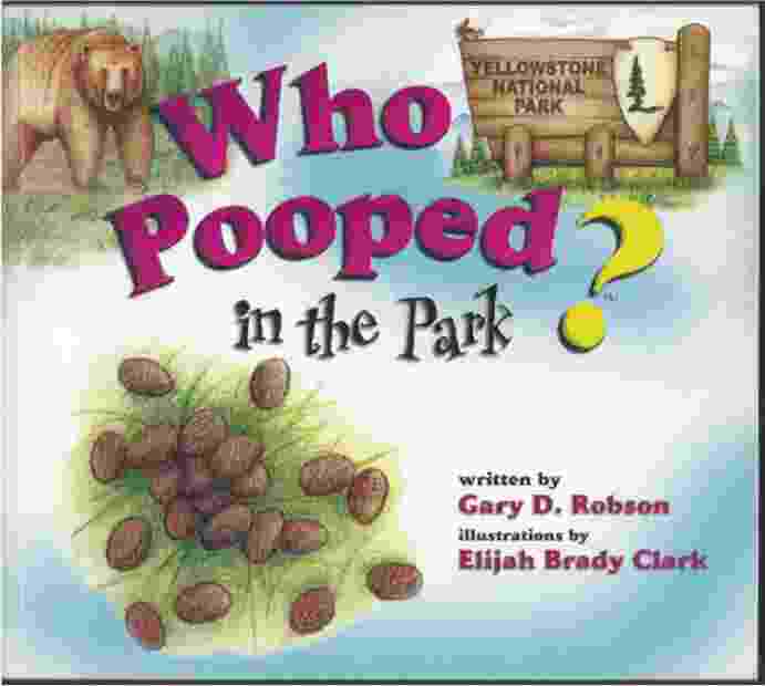 Image for WHO POOPED IN THE PARK? YELLOWSTONE NATIONAL PARK Scat and Tracks for Kids
