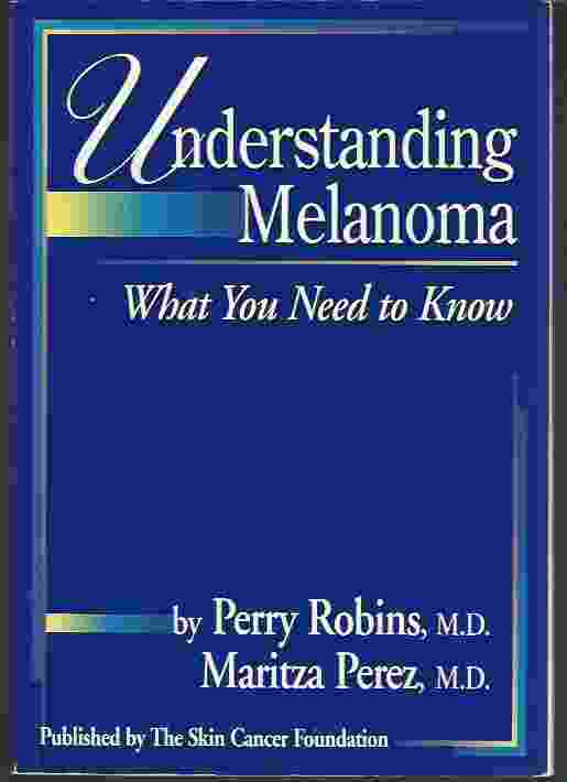 Image for UNDERSTANDING MELANOMA What You Need to Know