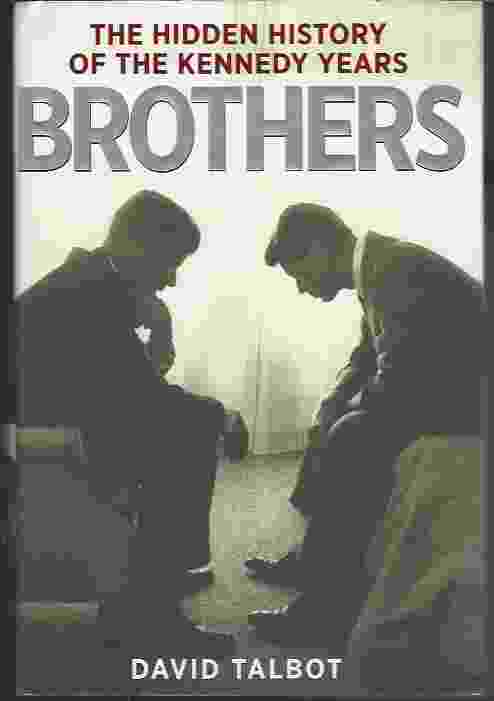 Image for BROTHERS The Hidden History of the Kennedy Years