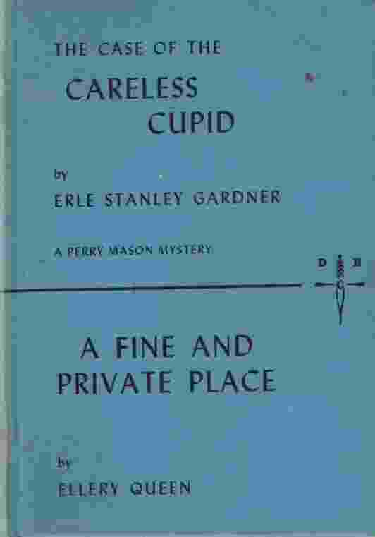 Image for THE CASE OF THE CARELESS CUPID / A FINE AND PRIVATE PLACE