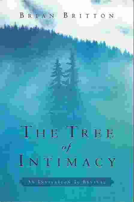 Image for THE TREE OF INTIMACY And the Fruits of Love, Power, and Blessing, an Invitation to Revival