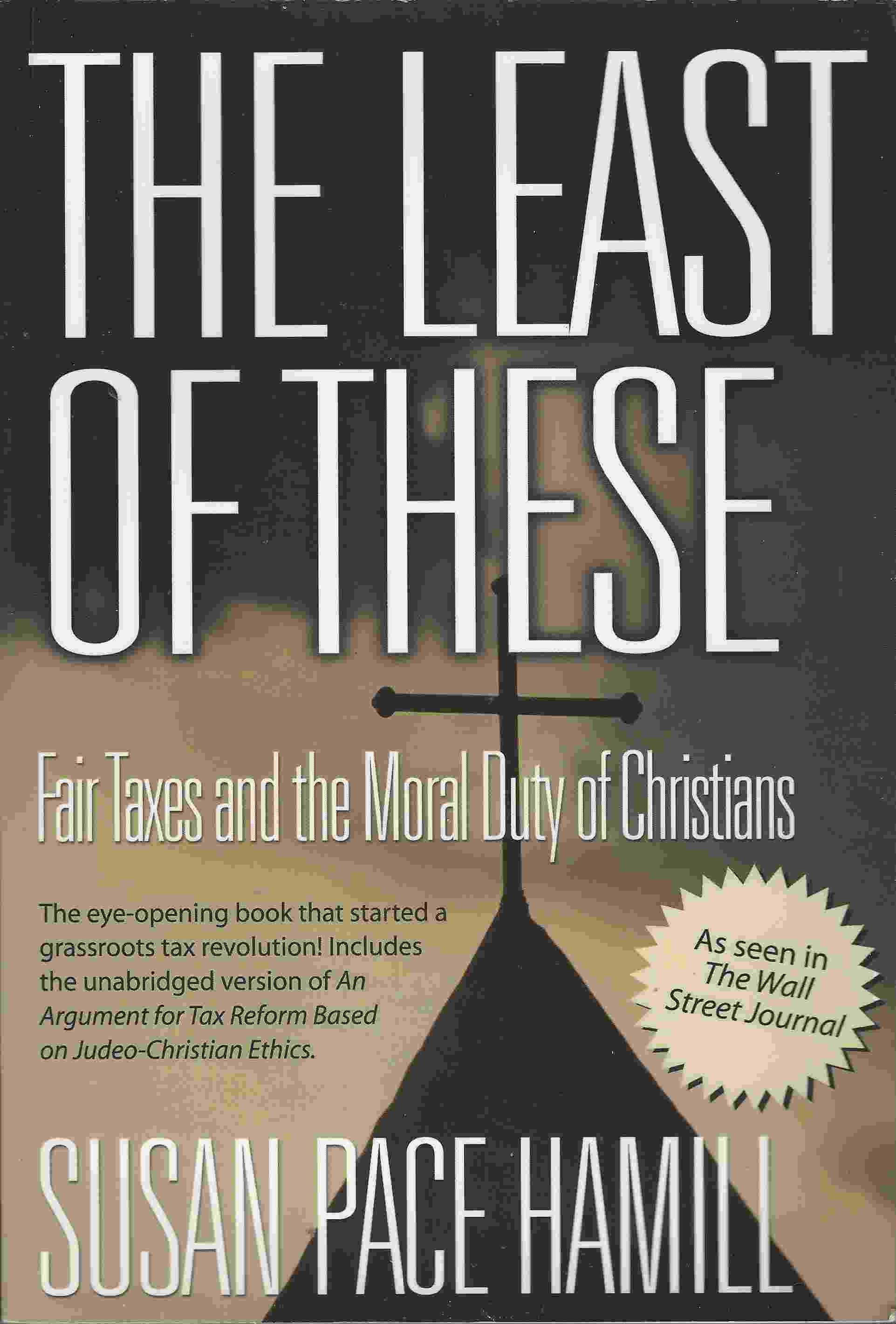 Image for THE LEAST OF THESE Fair Taxes and the Moral Duty of Christians
