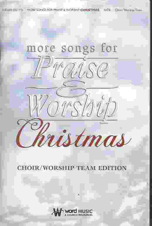 Image for MORE SONGS FOR PRAISE & WORSHIP CHRISTMAS Choir/Worship Team Edition