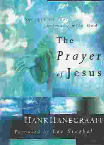Image for THE PRAYER OF JESUS Secrets to Real Intimacy With God